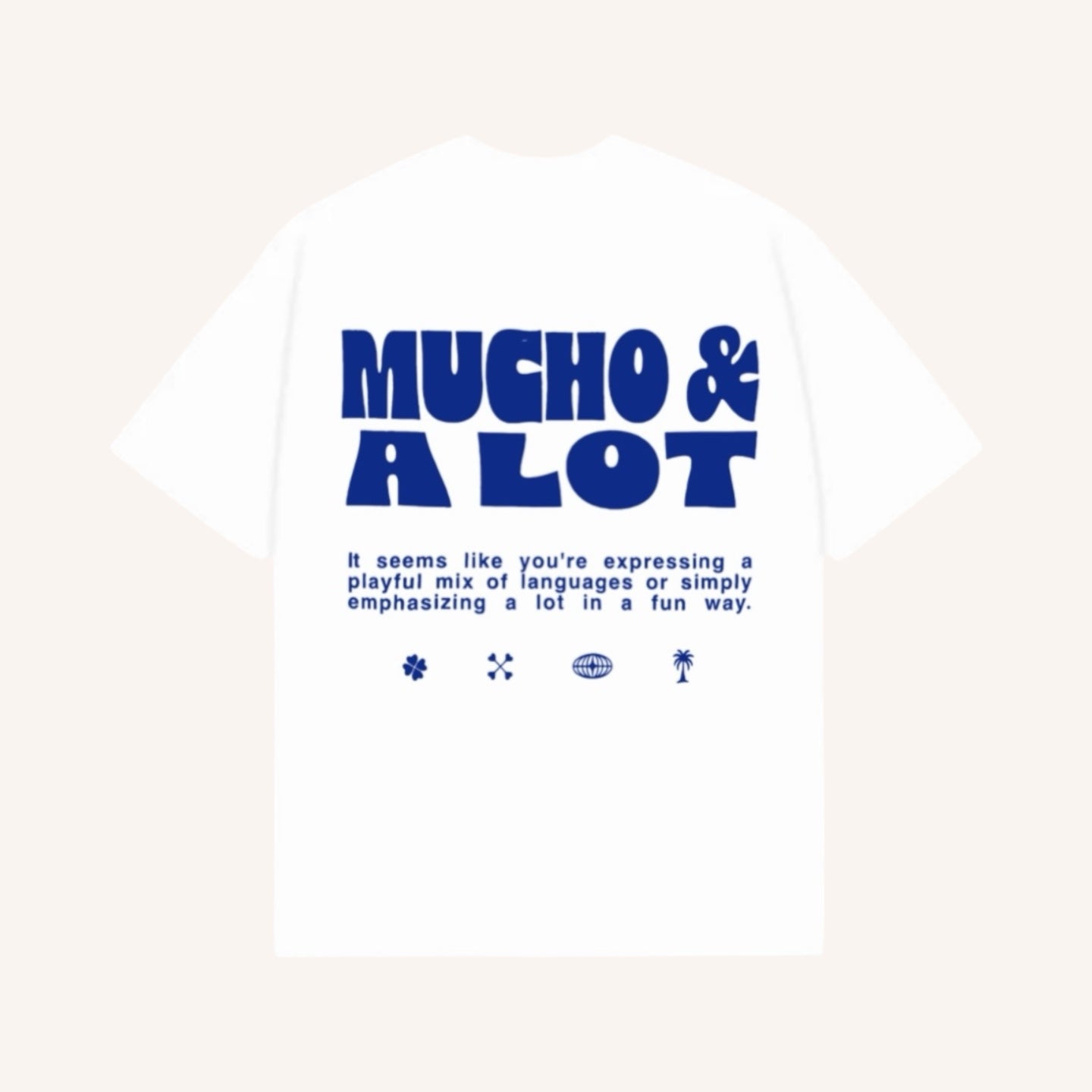 Mucho & A Lot Oversized Tee
