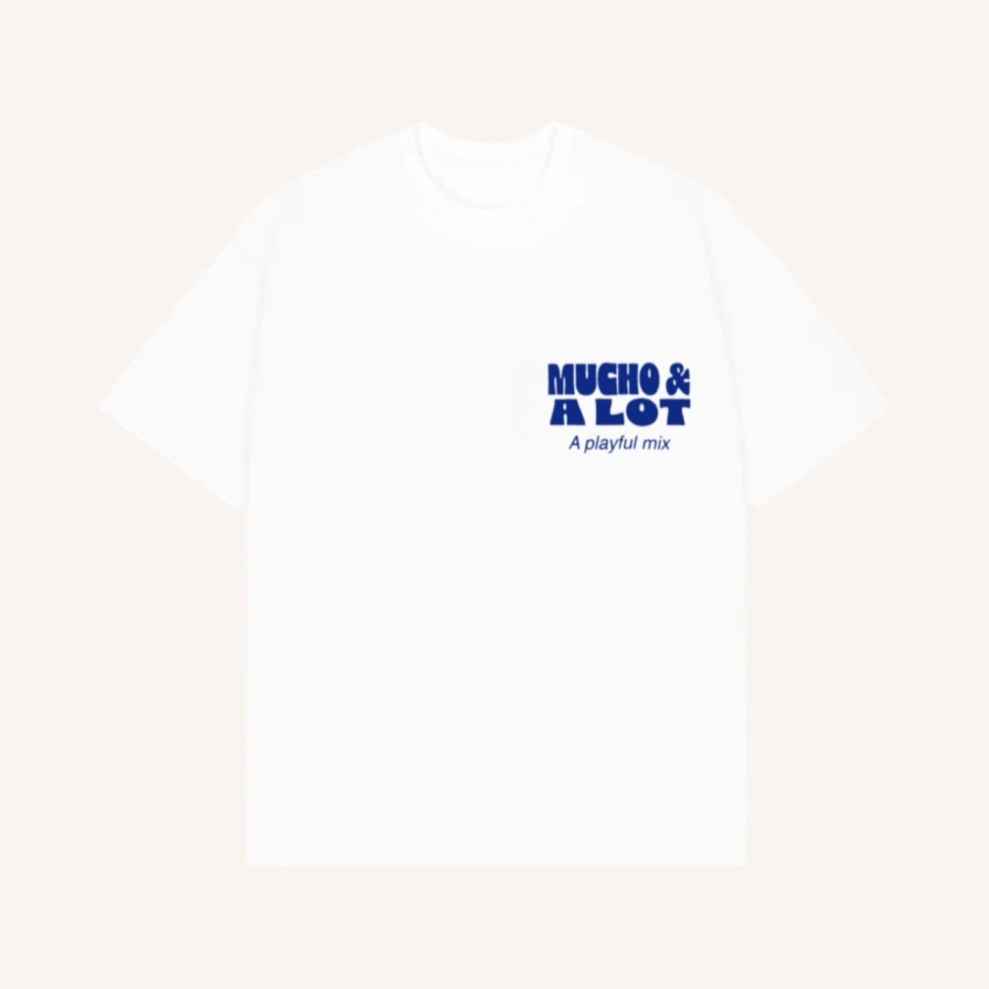 Mucho & A Lot Oversized Tee